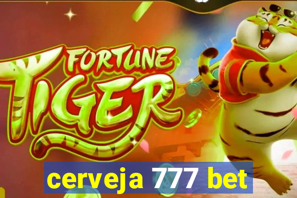 cerveja 777 bet